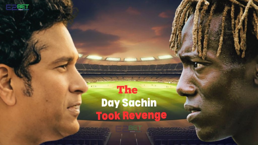 Sachin Took Revenge