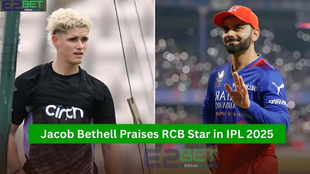 Jacob Bethell Praises RCB Star in IPL 2025