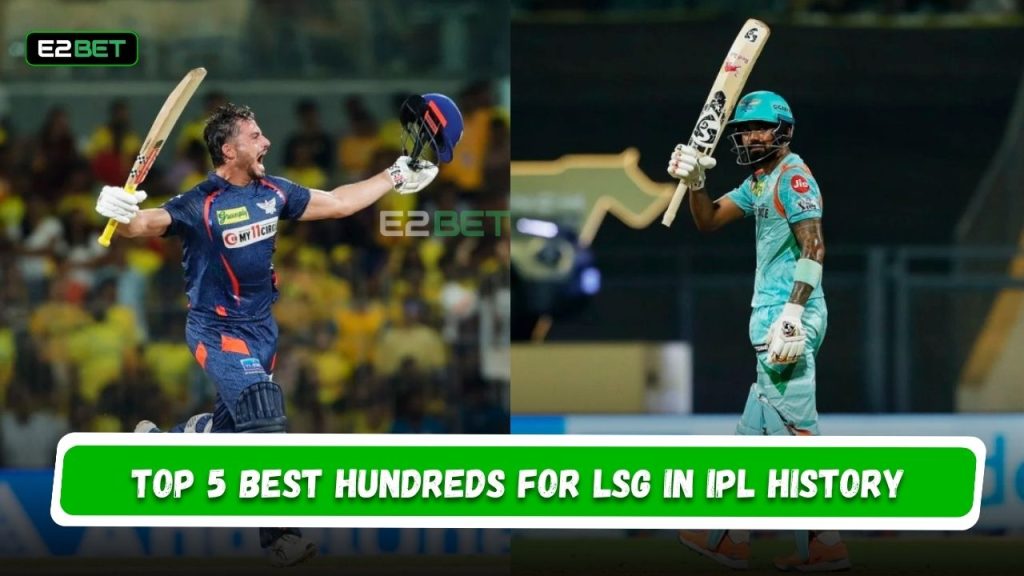 Best Hundreds for LSG in IPL History