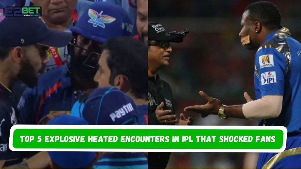 Explosive Heated Encounters in IPL