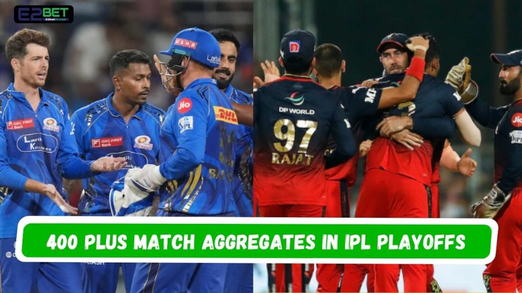 400 plus match aggregates in IPL playoffs