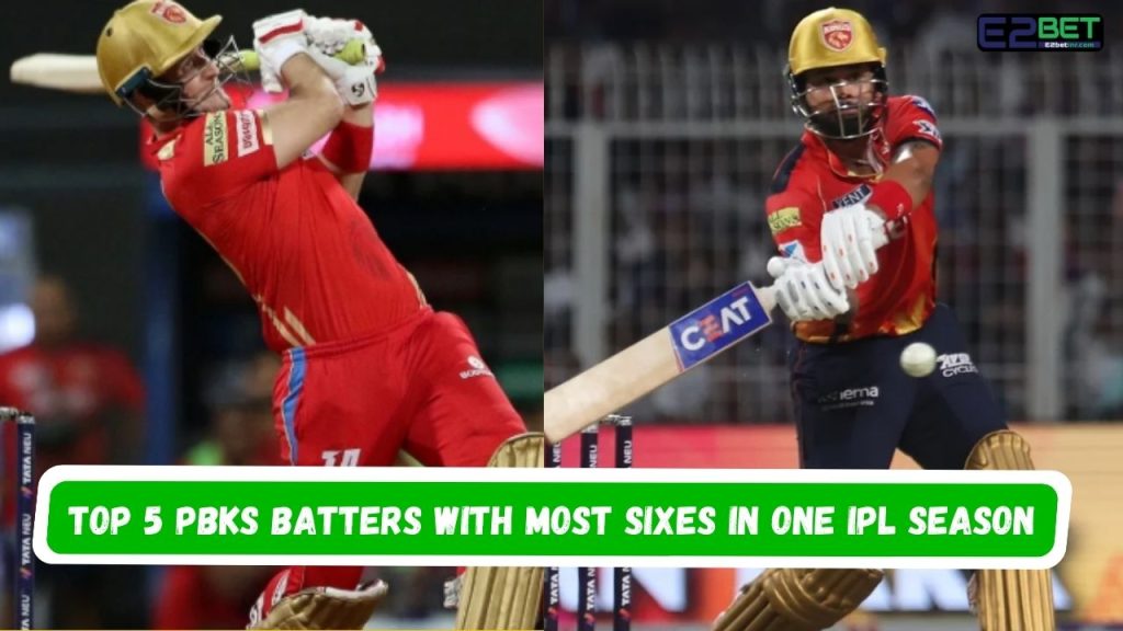PBKS Batters with Most Sixes in One IPL Season