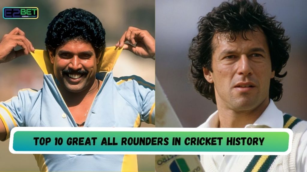 Great All Rounders in Cricket