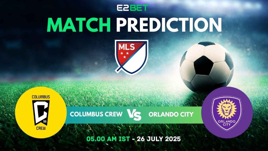 Columbus Crew vs Orlando City - MLS Conference, Match Prediction & Betting Tips by E2Bet