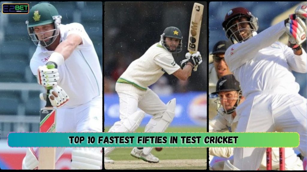 Fastest Fifties in Test Cricket