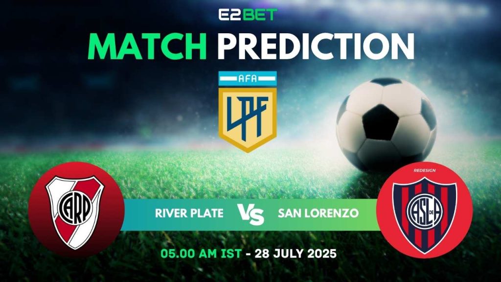 River Plate vs San Lorenzo – Primera Division, Match Prediction & Betting Tips by E2Bet