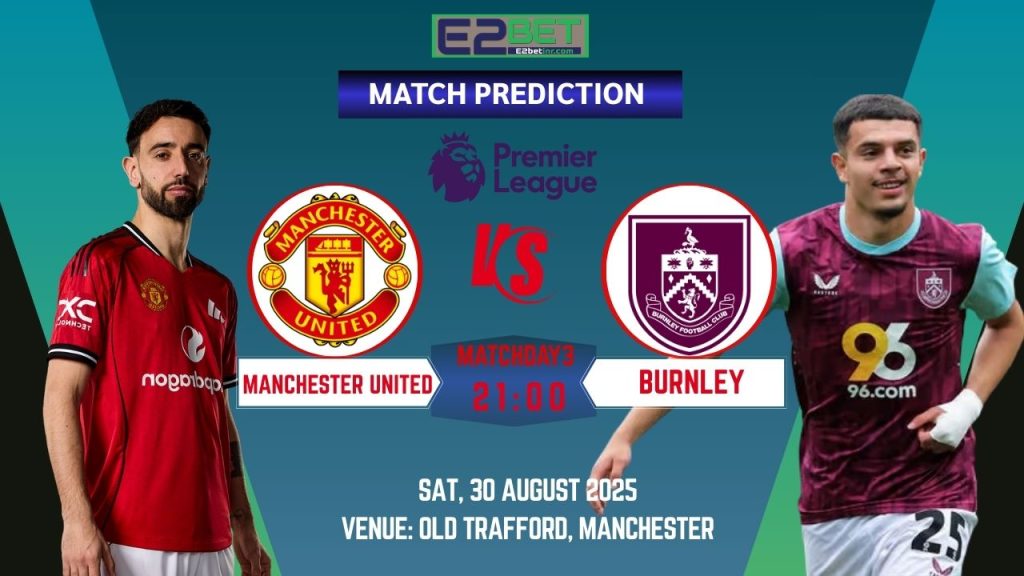 Manchester United vs Burnley Prediction