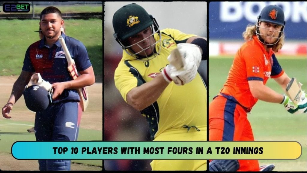 Players with Most Fours in a T20 Innings
