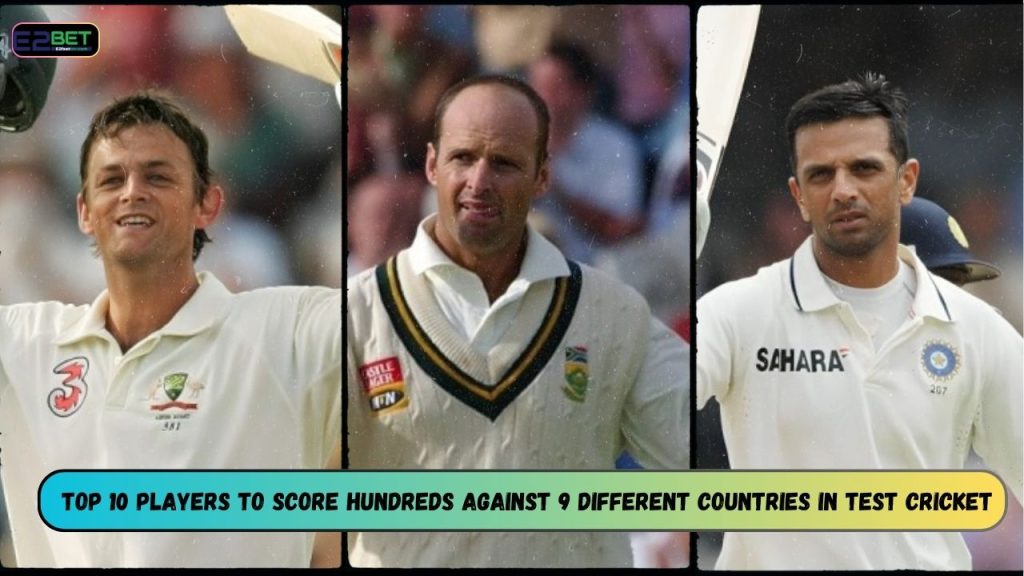 Hundreds against 9 different Countries in Test