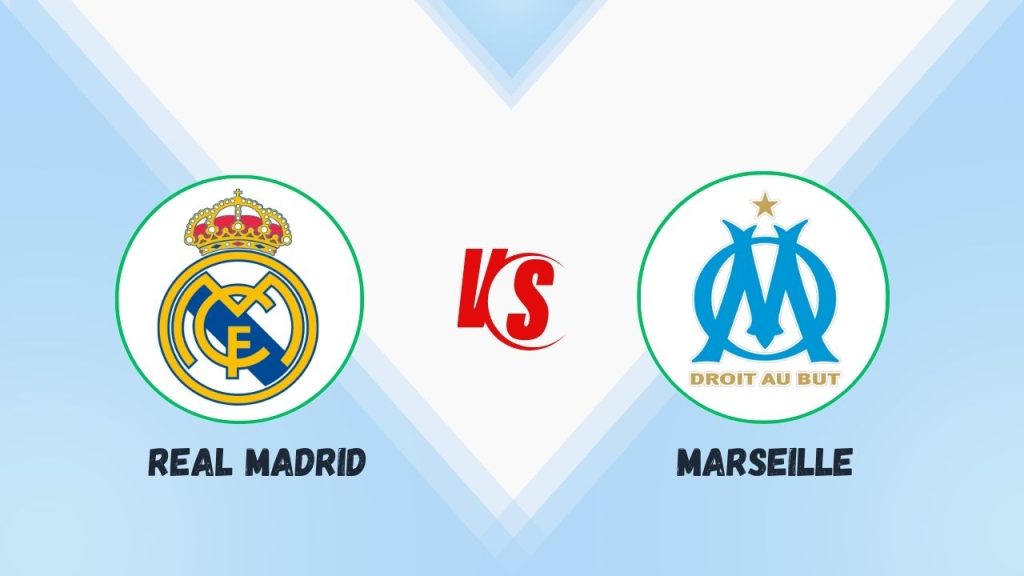 Real Madrid vs Marseille