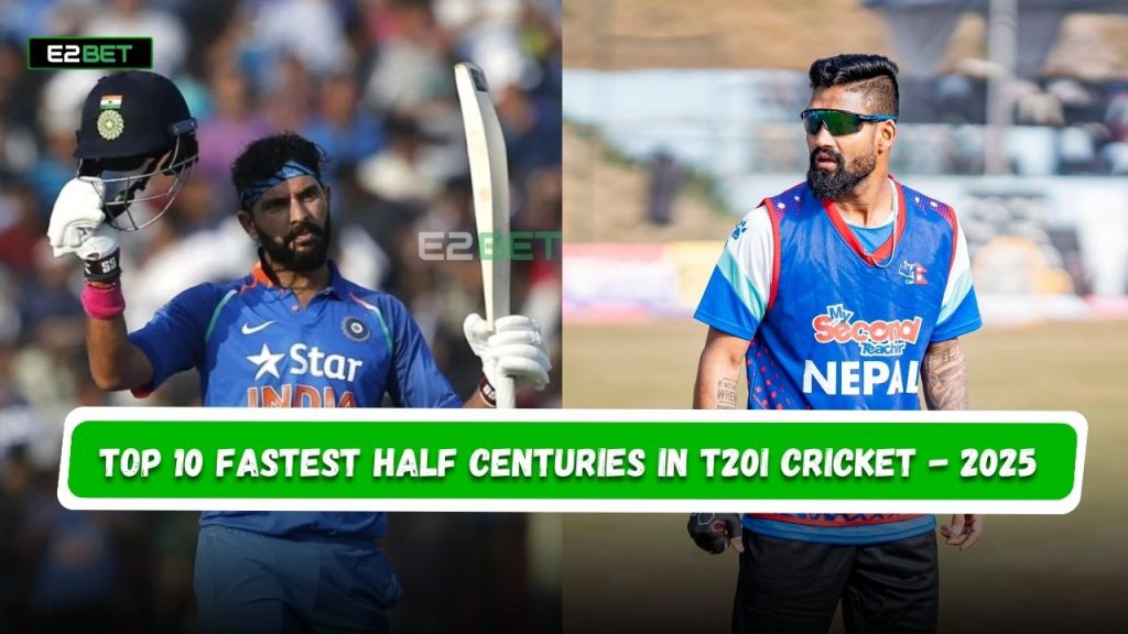 Fastest Half Centuries in T20I Cricket