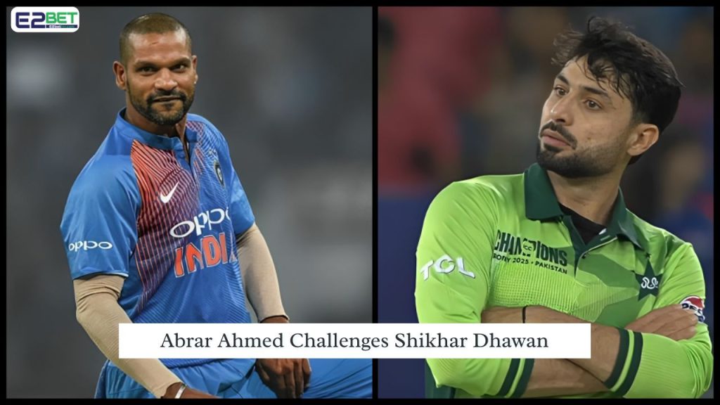 Abrar Ahmed Challenges Shikhar Dhawan