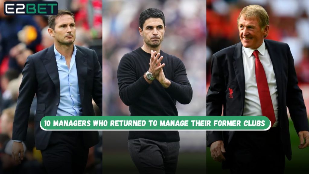 Managers Who Returned to Manage Their Former Clubs